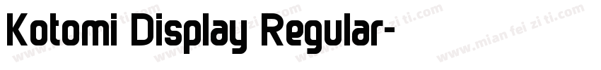 Kotomi Display Regular字体转换